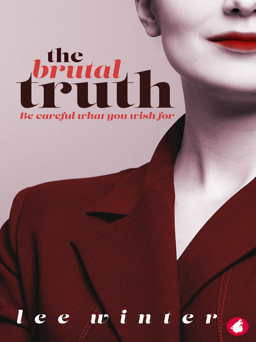 Title details for The Brutal Truth by Lee Winter - Available